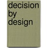 Decision by Design door Vitali Sintchenko