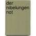 Der Nibelungen Not