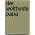 Der weltbeste Papa