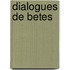 Dialogues De Betes