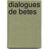 Dialogues De Betes door Sidonie-Gabriel Colette
