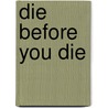 Die Before You Die by Shon