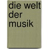 Die Welt der Musik by Rudolf Steiner