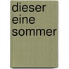 Dieser eine Sommer door Jutta Schwarz