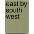 East by South West