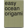 Easy Ocean Origami door Christopher Harbo