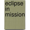 Eclipse in Mission door Rob Goodwin