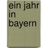 Ein Jahr in Bayern by Larissa Hill