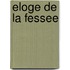Eloge de La Fessee
