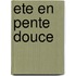 Ete En Pente Douce