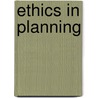 Ethics in Planning by Mr Martin Wachs