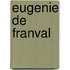 Eugenie De Franval