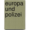 Europa Und Polizei door Guido Kirchhoff