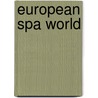 European Spa World door Karin Scheibner