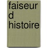 Faiseur D Histoire door Stephen Fry