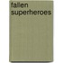 Fallen Superheroes