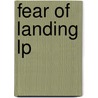 Fear Of Landing Lp by David Waltner-Toews