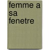 Femme a Sa Fenetre by La Drieu