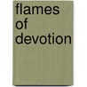 Flames Of Devotion door Sean Anderson