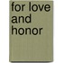 For Love and Honor