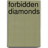 Forbidden Diamonds by Martin Burlock