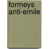 Formeys Anti-Emile by Simone Austermann