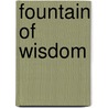 Fountain of Wisdom door Bahaullah
