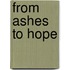 From Ashes to Hope