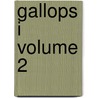 Gallops I Volume 2 door David Gray