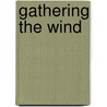 Gathering The Wind door David Richard