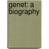 Genet: A Biography door Edmund White