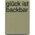 Glück ist backbar