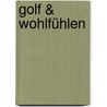 Golf & Wohlfühlen door Eugen Wallner
