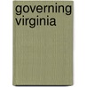 Governing Virginia by Anne M. Morgan