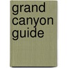 Grand Canyon Guide by Bruce Grubbs