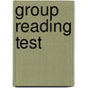 Group Reading Test by Dennis Young