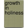Growth in Holiness by Frederick William Faber