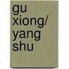 Gu Xiong/ Yang Shu door Zeng Hao