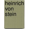 Heinrich Von Stein door Markus Bernauer