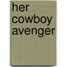 Her Cowboy Avenger door Kerry Connor