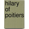 Hilary of Poitiers by Lionel R. Wickham