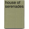House of Serenades door Lina Simoni
