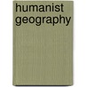 Humanist Geography door Yi-Fu Tuan