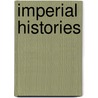 Imperial Histories door Shawn Carman