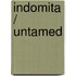Indomita / Untamed