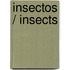 Insectos / Insects