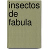 Insectos de Fabula by Katiuscia Giusti
