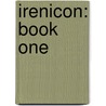 Irenicon: Book One door Aidan Harte