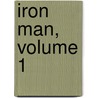 Iron Man, Volume 1 by Stan Lee
