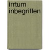 Irrtum inbegriffen door Wolfgang Liedke